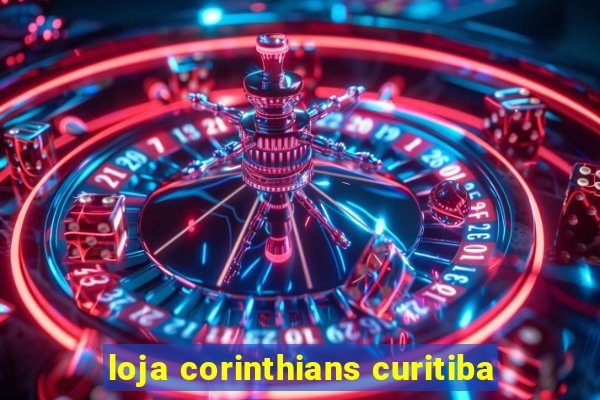 loja corinthians curitiba